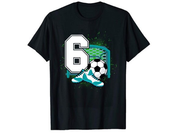 6th Birthday Boys Soccer T-shirt Graphics