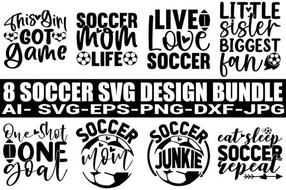 8 Soccer Svg Design Bundle: Graphics for T-Shirt & Branding