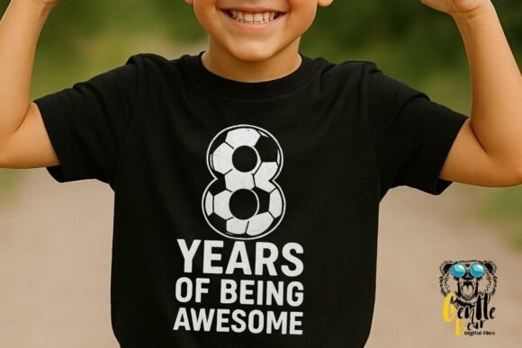8 Years of Being Awesome Birthday Soccer Graphics & T-Shirt Designs