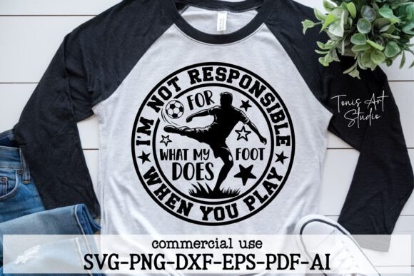 Funny Sarcastic Soccer Graphics for T-Shirt Designs