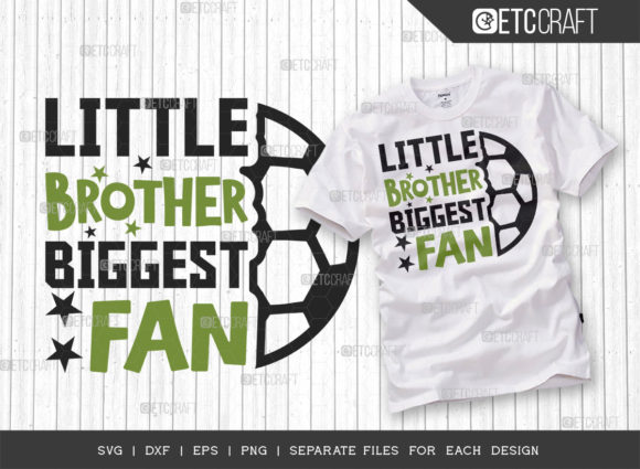 Little Brother Biggest Fan SVG: Graphics for T-Shirt Designs