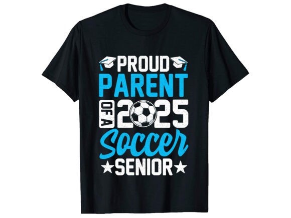 Proud Parent of a 2025 Soccer T-shirt