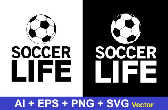 Soccer Life Tshirt Design Graphics for Crafts