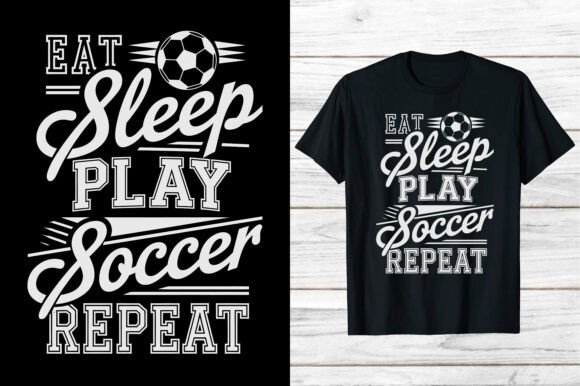 Soccer Sports Eat Sleep Play Score Shirt Graphics